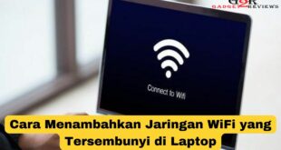 Cara Menambahkan Jaringan WiFi yang Tersembunyi di Laptop