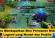 Cara Mendapatkan Skin Permanen Mobile Legend