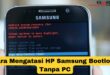 Cara Mengatasi HP Samsung Bootloop Tanpa PC