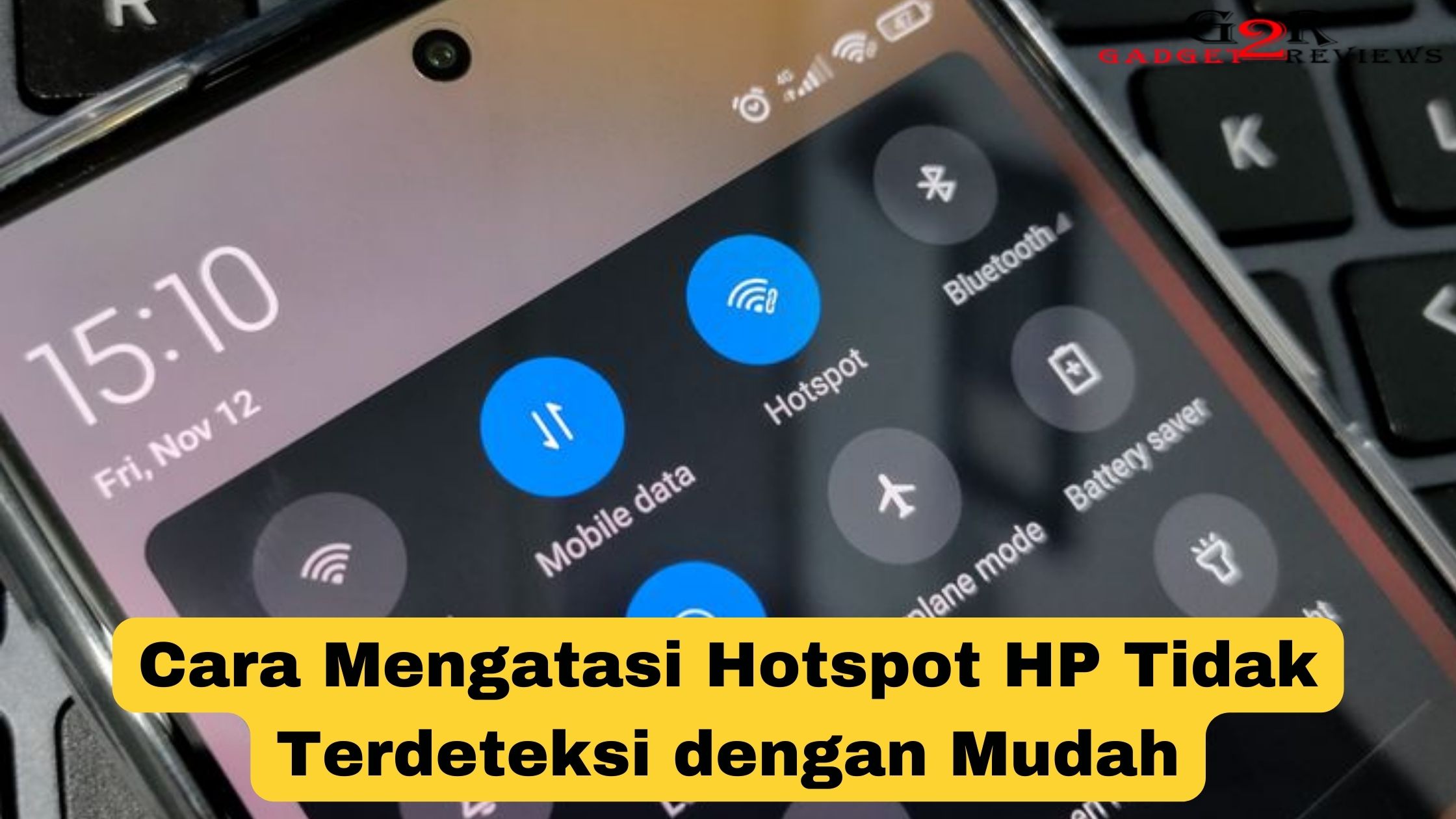 Cara Mengatasi Hotspot HP Tidak Terdeteksi 