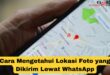 Cara Mengetahui Lokasi Foto yang Dikirim Lewat WhatsApp