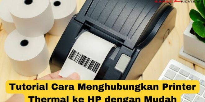 Cara Menghubungkan Printer Thermal ke HP