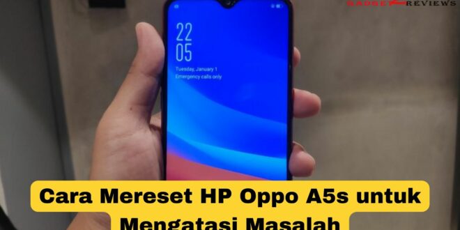 Cara Mereset HP Oppo A5s