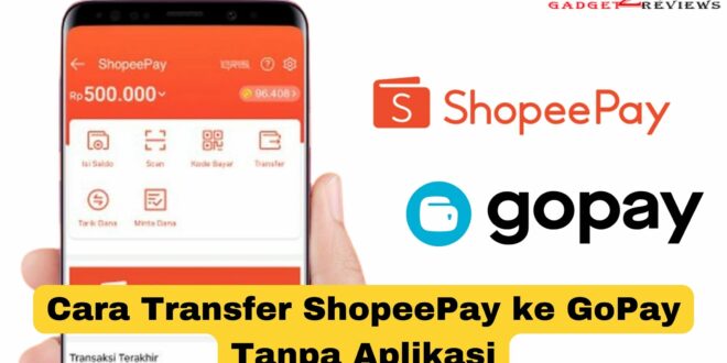 Cara Transfer ShopeePay ke GoPay Tanpa Aplikasi