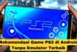 Game PS2 di Android Tanpa Emulator