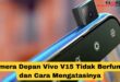 Kamera Depan Vivo V15 Tidak Berfungsi