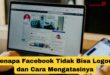 Kenapa Facebook Tidak Bisa Logout
