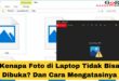 Kenapa Foto di Laptop Tidak Bisa Dibuka?