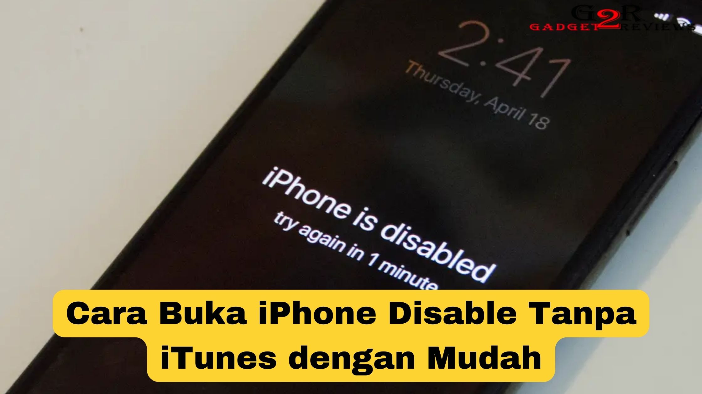 Cara Buka iPhone Disable Tanpa iTunes