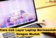 Cara Cek Layar Laptop
