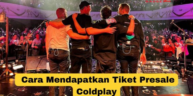 Cara Mendapatkan Tiket Presale Coldplay