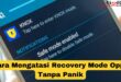 Cara Mengatasi Recovery Mode Oppo