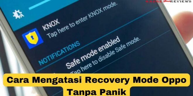 Cara Mengatasi Recovery Mode Oppo