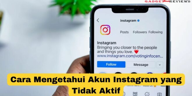 Cara Mengetahui Akun Instagram yang Tidak Aktif