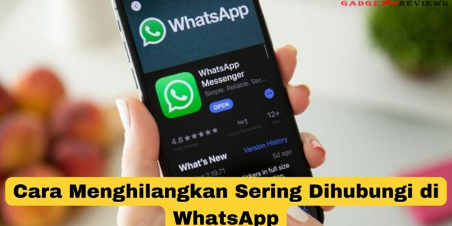 Cara Menghilangkan Sering Dihubungi di WhatsApp