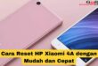 Cara Reset HP Xiaomi 4A