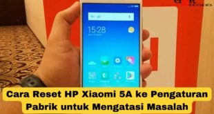 Cara Reset HP Xiaomi 5A ke Pengaturan Pabrik