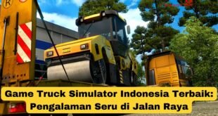 Temukan game truck simulator Indonesia terbaik yang akan memberikanmu pengalaman seru menjadi sopir truk di jalan raya.