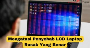 Penyebab LCD Laptop Rusak