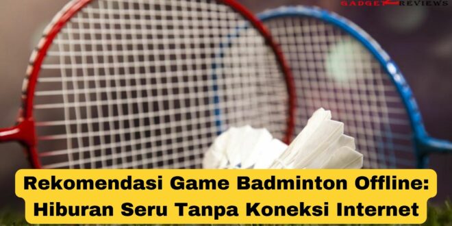 Rekomendasi Game Badminton Offline