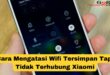 Wifi Tersimpan Tapi Tidak Terhubung Xiaomi