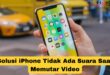 iPhone Tidak Ada Suara Saat Memutar Video