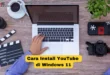 Cara Install YouTube di Windows 11