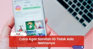 Cara Agar Sorotan IG Tidak Ada Namanya