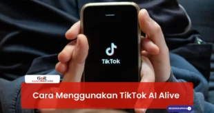Cara Menggunakan TikTok AI Alive