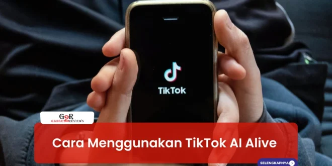Cara Menggunakan TikTok AI Alive