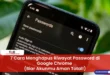 Cara Menghapus Riwayat Password di Google Chrome
